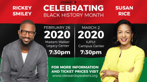 Steward Speakers upcoming events - Rickey Smiley February 26, 2020, and Susan Rice, March 2, 2020. 